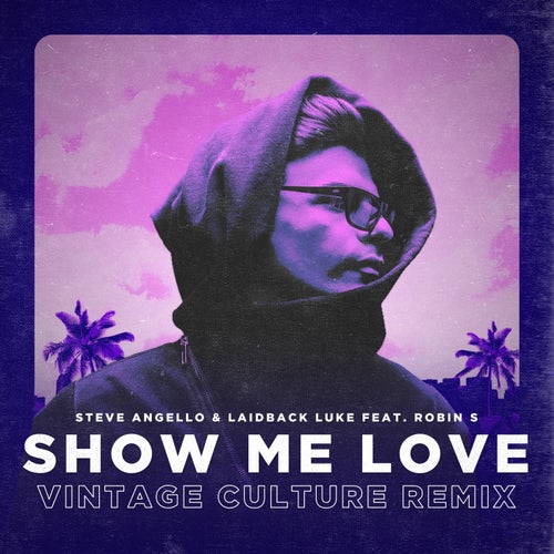 Laidback Luke, Steve Angello - Show Me Love - Vintage Culture Remix [MIXMA335B]